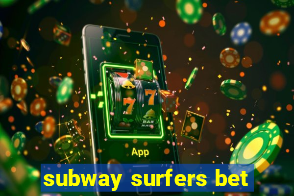 subway surfers bet